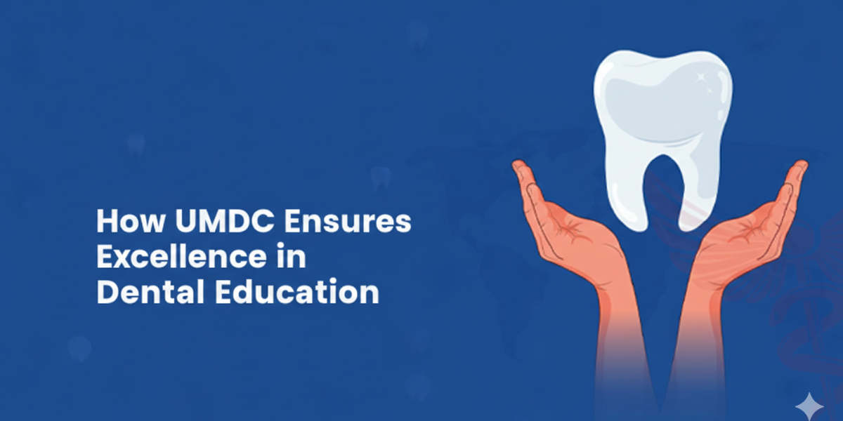 How UMDC Ensures Excellence in Dental Education